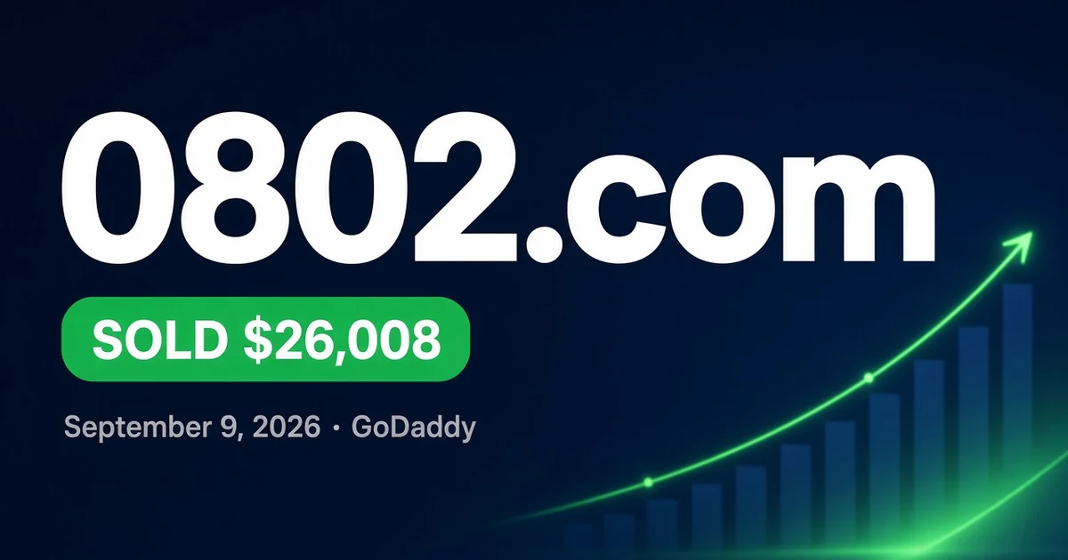 0802.com Sells for $26,008 at GoDaddy — Sept 9, 2026