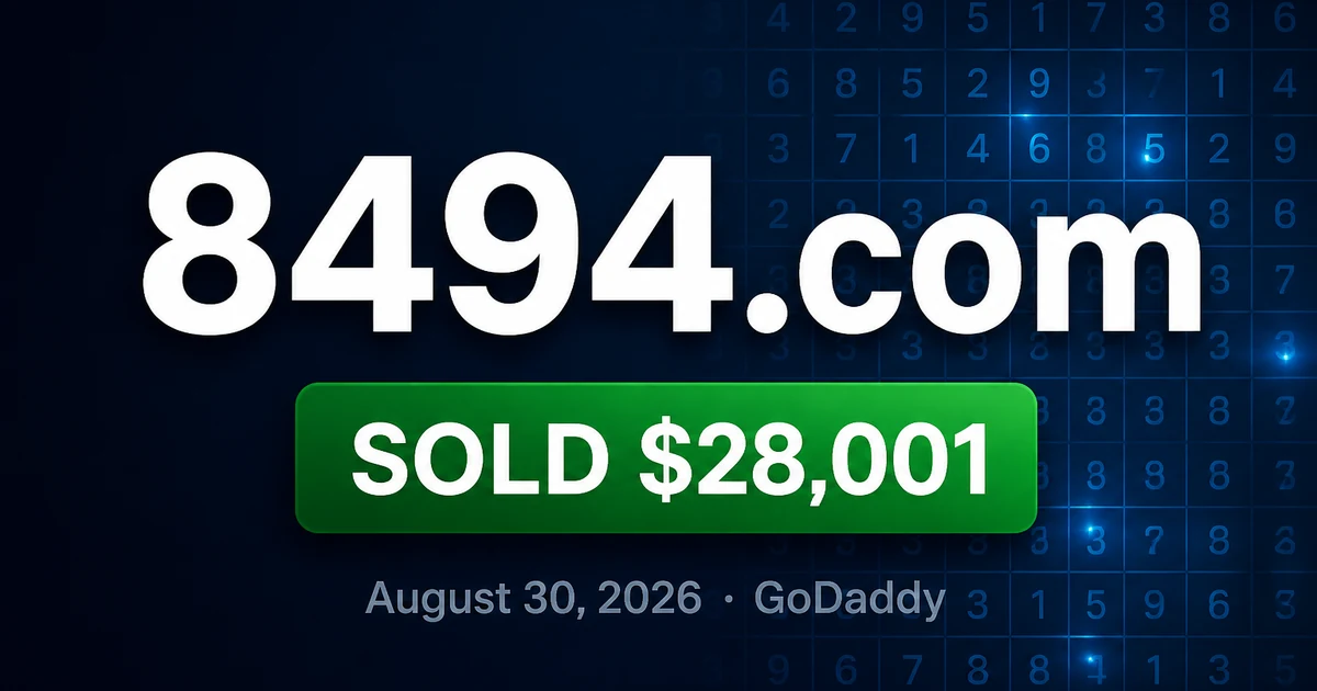 8494.com Sells for $28,001 at GoDaddy — Aug 30, 2026