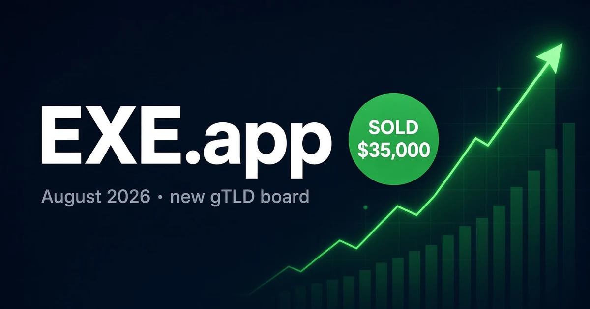 Exe.app $35K Led August 2026 New gTLD Sales — Mid-Band .app Comps