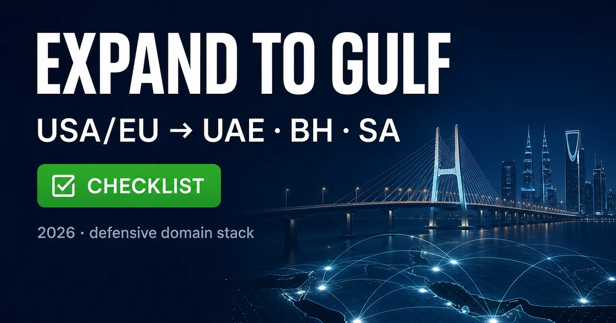 Expand to the Gulf: Domain Checklist for USA & Europe Founders