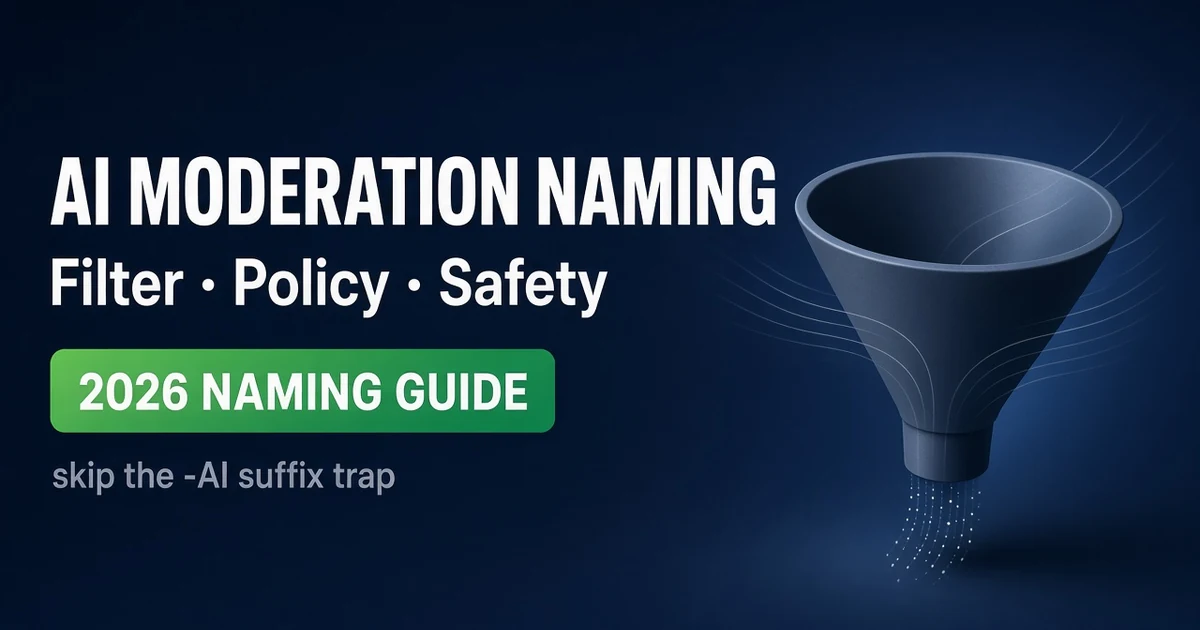 How to Name an AI Moderation Startup in 2026