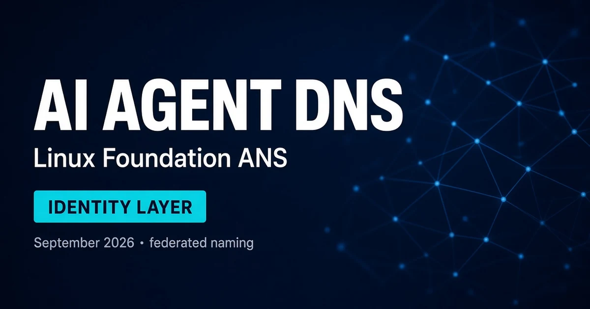 AI Agent DNS: Linux Foundation ANS and Domain Value