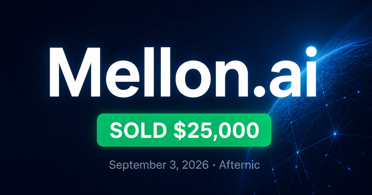 Mellon.ai Sells for $25,000 at Afternic — Sept 3, 2026
