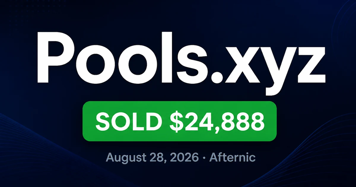 Pools.xyz Sells for $24,888 at Afternic — Aug 2026
