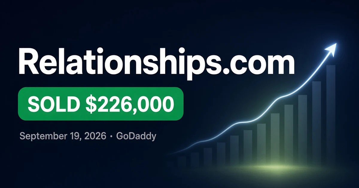 Relationships.com $226K Sale: Domain Investing Lessons (2026)