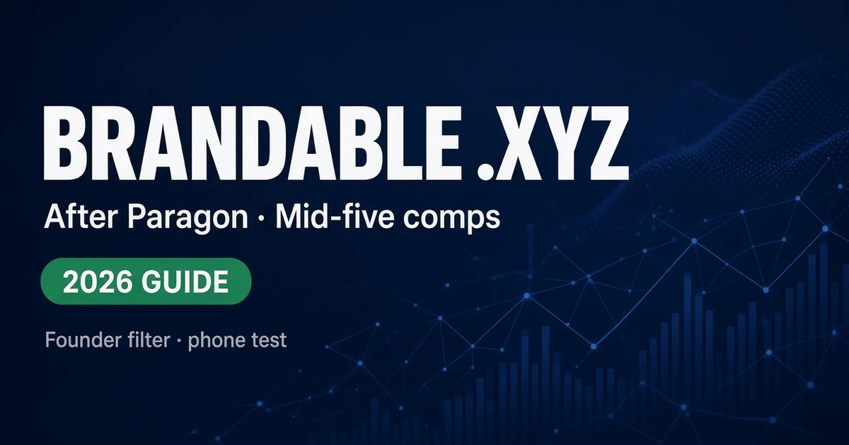 Brandable .xyz After Paragon.xyz $50K — Founder Guide