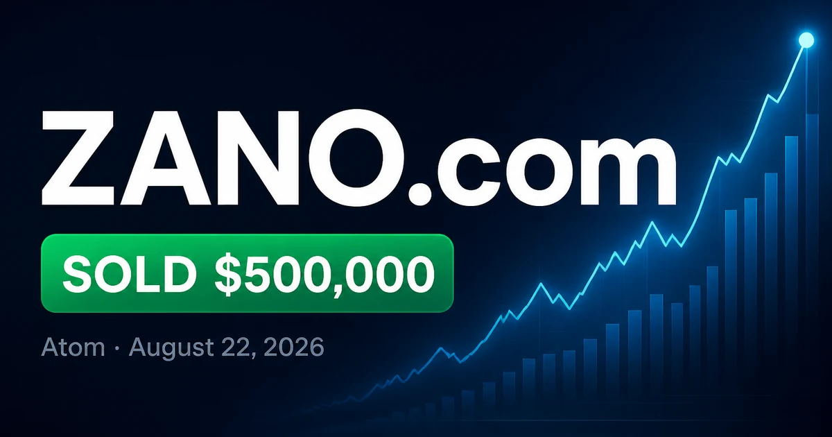 ZANO.com Sells for $500K at Atom — August 2026
